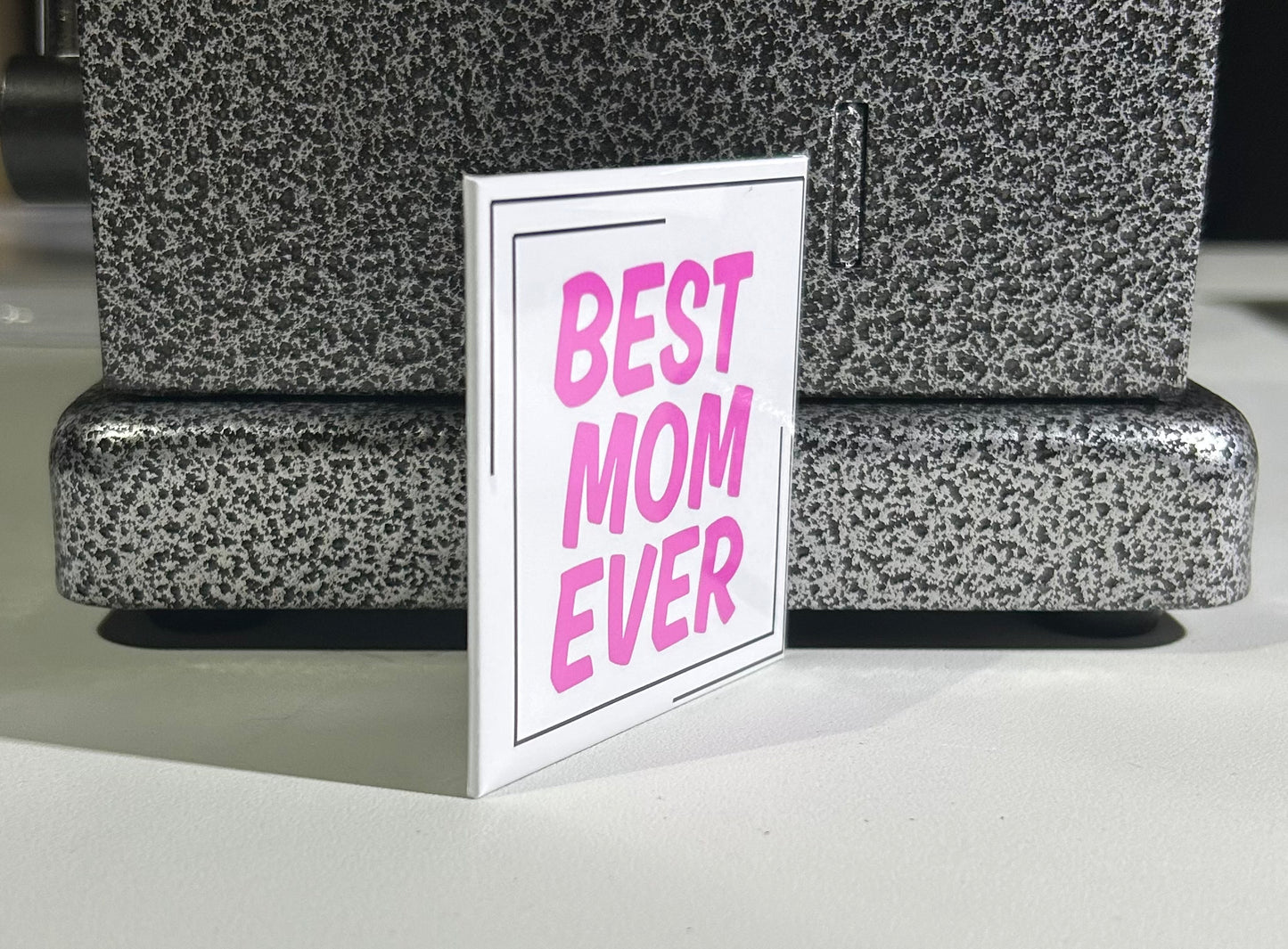 Best Mom Ever Magnet