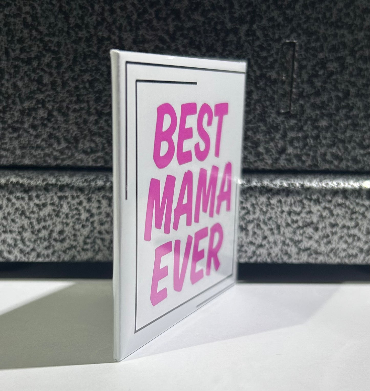 Best Mama Ever Magnet