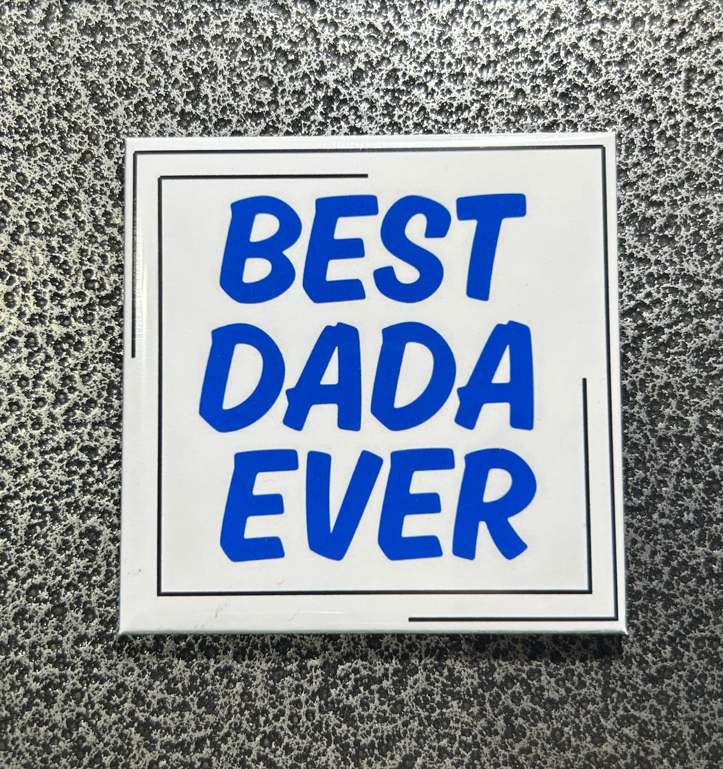 Best Dada Ever Magnet
