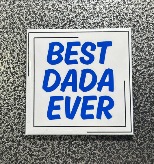 Best Dada Ever Magnet