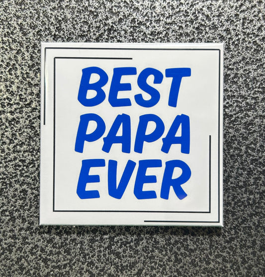 Best Papa Ever Magnet