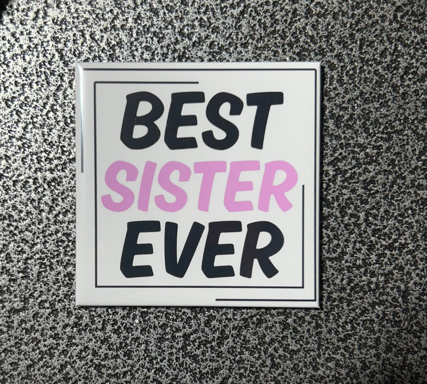 Best Sister Ever Magnet
