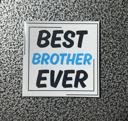 Best Brother Ever Magnet
