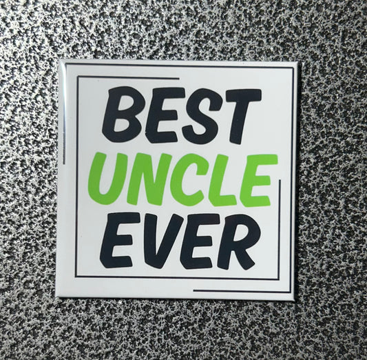 Best Uncle Ever Magnet
