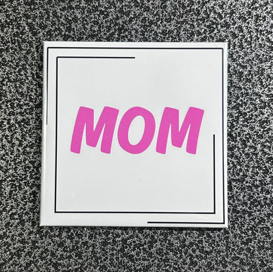 Mom Magnet