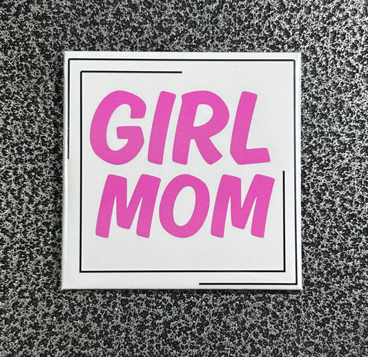Girl Mom Magnet