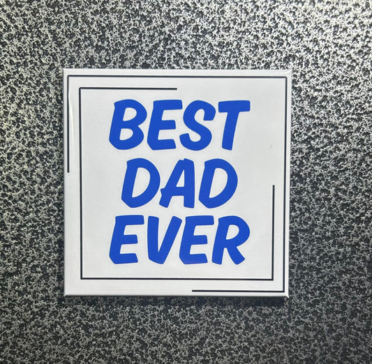 Best Dad Ever Magnet